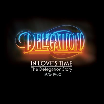 In Loves Time. The Delegation Story 1976 - CD Audio di Delegation