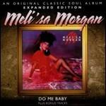 Do Me Baby (Expanded Edition) - CD Audio di Melissa Morgan