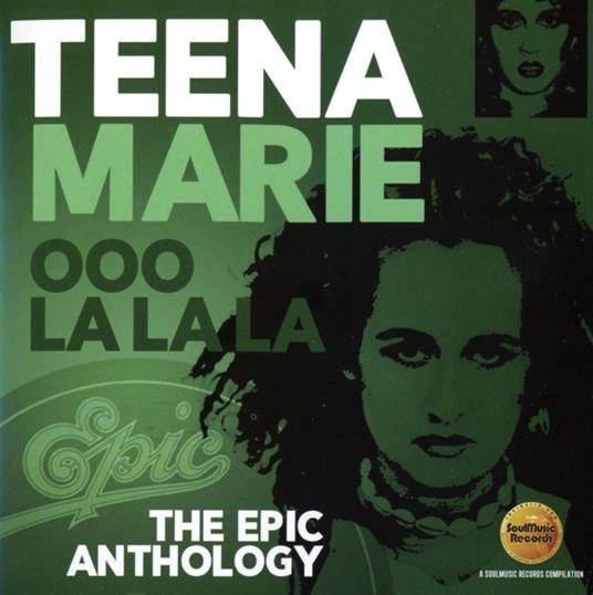 Ooo La La La. The Epic Anthology - CD Audio di Teena Marie