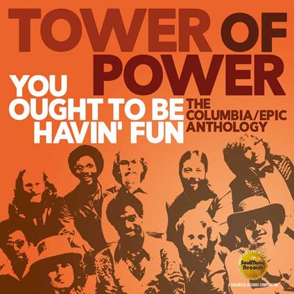 You Ought to Be Havin Fun - CD Audio di Tower of Power
