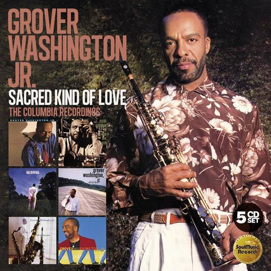 Sacred Kind of Love. The Columbia Recordings - CD Audio di Grover Washington Jr.
