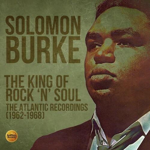 King of Rock 'n' Soul. The Atlantic Recordings - CD Audio di Solomon Burke