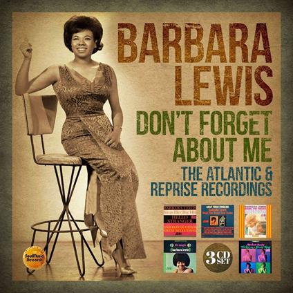 Don't Forget About Me. The Atlantic & Reprise Recordings - CD Audio di Barbara Lewis