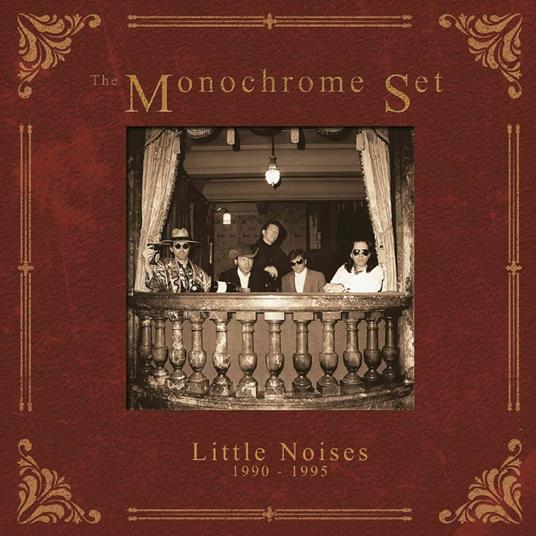 Little Noises 1990-1995 - CD Audio di Monochrome Set