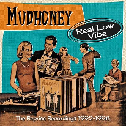 Real Low Vibe. The Reprise Recordings 1992-1998 - CD Audio di Mudhoney