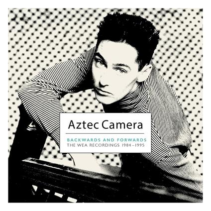 Backwards And Forwards (The Wea Recordings 1984-1995) - CD Audio di Aztec Camera