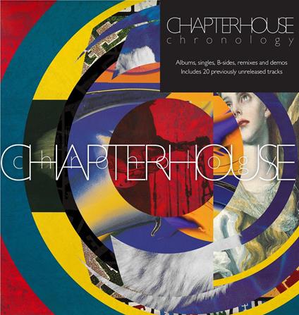 Chronology Albums, Singles, B-Sides, Remix - CD Audio di Chapterhouse