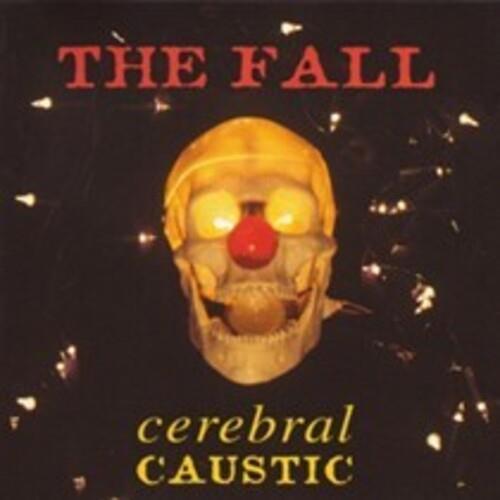 Cerebral Caustic - CD Audio di The Fall