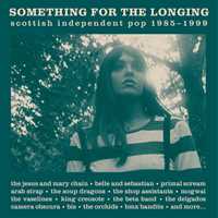 CD Something For The Longing. Scottish Independent Pop 1985-1999 