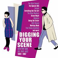 Digging Your Scene. New Pop & All That Jazz 82-87