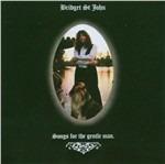 Songs for the Gentle Man - CD Audio di Bridget St. John