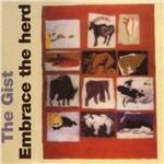Embrace the Herd - CD Audio di Gist