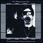 Independent Singles Collection - CD Audio di Monochrome Set
