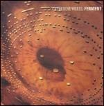Ferment - CD Audio di Catherine Wheel