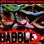 Babble - CD Audio di That Petrol Emotion