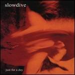 Just for a Day - CD Audio di Slowdive
