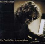 Pacific Flow to Abbey Road - CD Audio di Randy Edelman