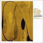 Don't Let Your Son Grow Up to Be a Cowboy - CD Audio di Jazzateers