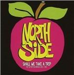 Shall We Take a Trip. The Factory Recording - CD Audio di Northside