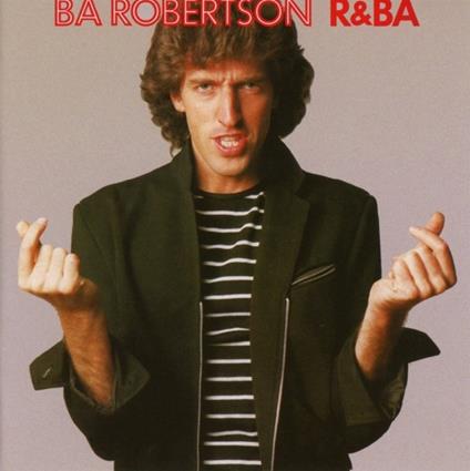R&ba (Expanded Edition) - CD Audio di B. A. Robertson