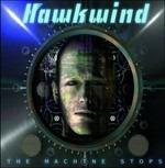 Machine Stops - Vinile LP di Hawkwind