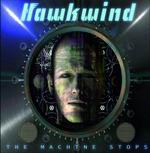 Machine Stops - CD Audio di Hawkwind