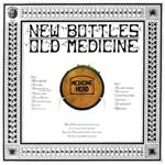 New Bottles Old Medicine (50th Anniversary Edition)