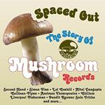 Spaced Out. The Story of Mushroom Records