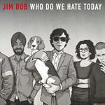 Who Do We Hate Today