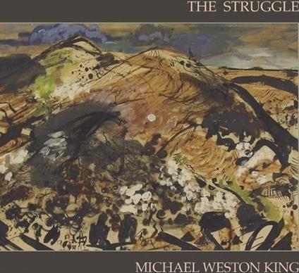 Struggle - CD Audio di Michael Weston King