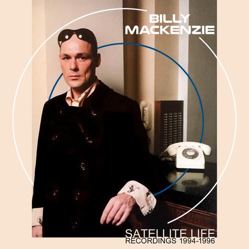 Satellite Life - Recordings 1994-1996 - CD Audio di Billy MacKenzie