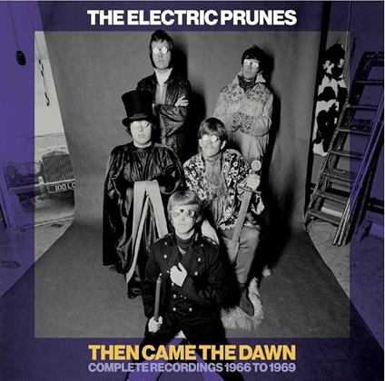 Then Came The Dawn. Complete Recordings - CD Audio di Electric Prunes