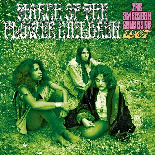 March Of The Flower Children: The American Sounds Of 1967 - CD Audio