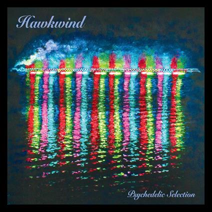 Psychedelic Selection - CD Audio di Hawkwind