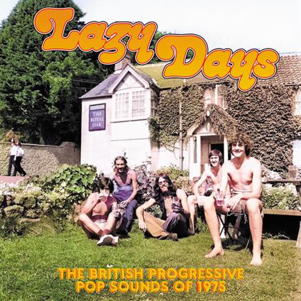 Lazy Days. The British Progressive Pop Sounds of 1975 - CD Audio