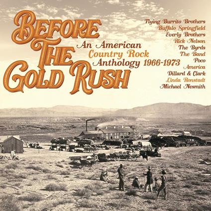 Before The Gold Rush And American Country Rock - CD Audio
