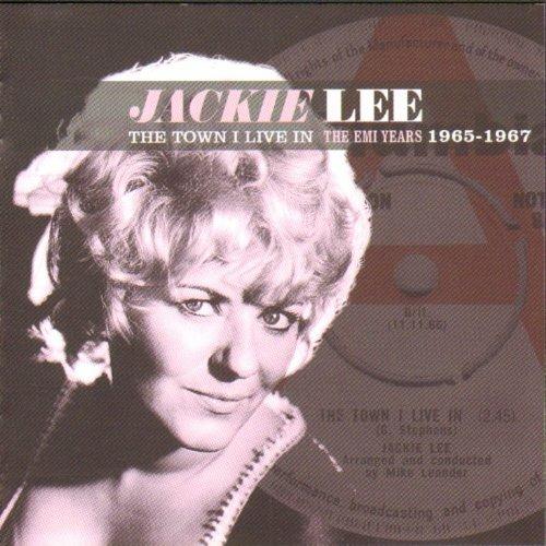 The Town I Live in. The Emi Years 1965-1967 - CD Audio di Jackie Lee