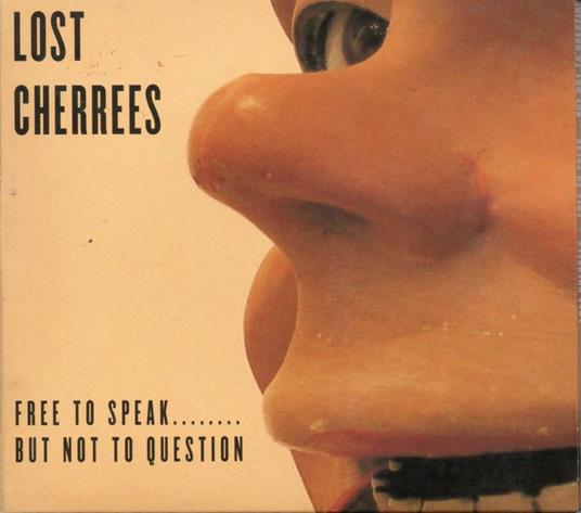 Free To Speak, But Not Th - CD Audio di Lost Cherrees