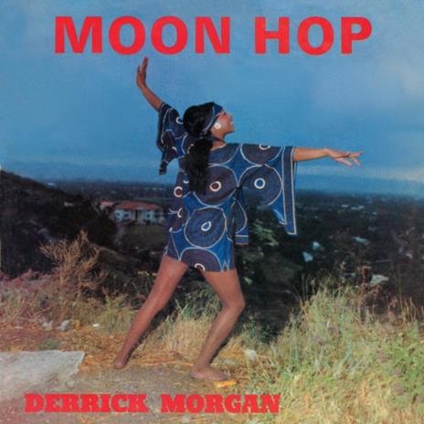 Moon Hop (Expanded Edition) - CD Audio di Derrick Morgan