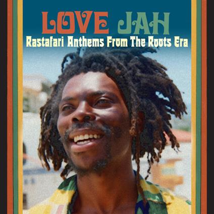 I Love Jah. Rastafari Anthems from the Roots Era - CD Audio