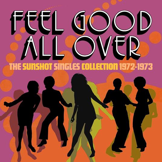 Feel Good All Over - The Sunshot Singles 1972-73 - CD Audio