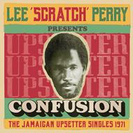 Lee Scratch Perry Presents Confusion. The Jamaican Upsetter Singles 1971