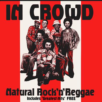 Natural Rock 'N' Reggae - CD Audio di In Crowd