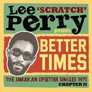 Lee Scratch Perry presents Better Days