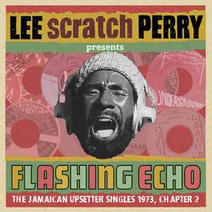 CD Flashing Echo Lee Scratch Perry presents Jungle Lion the Upsetter Singles 1973, Chapter 2 