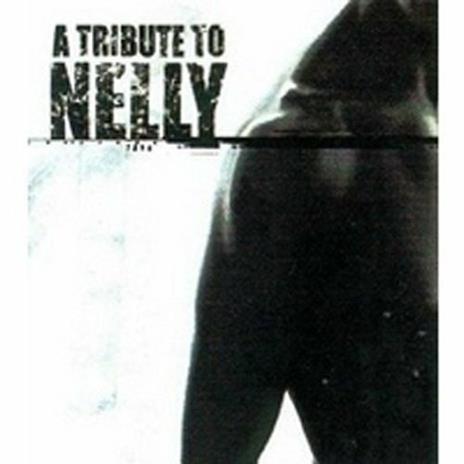 Tribute To Nelly - CD Audio