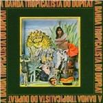 A banda tropicalista do Duprat - CD Audio di Rogerio Duprat