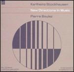 New Directions in Music - CD Audio di Pierre Boulez,Karlheinz Stockhausen