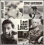 Lost Loves - CD Audio di Brigitte Bardot,Serge Gainsbourg