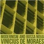 Modernism and Bossa Nova - CD Audio di Vinicius De Moraes